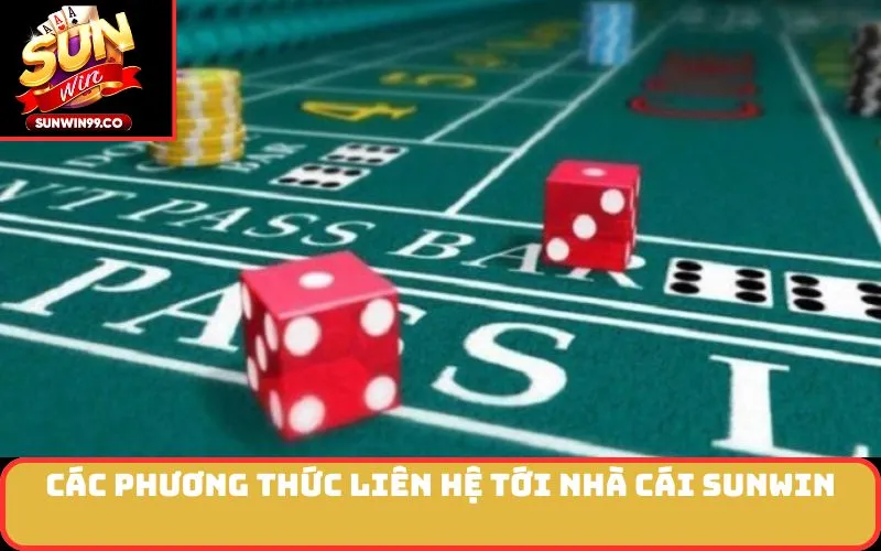 Các phương thức liên hệ tới nhà cái SUNWIN