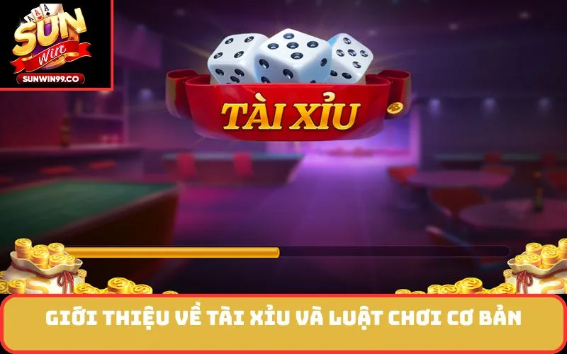 Giới Thiệu Về Tài Xỉu và Luật Chơi Cơ Bản